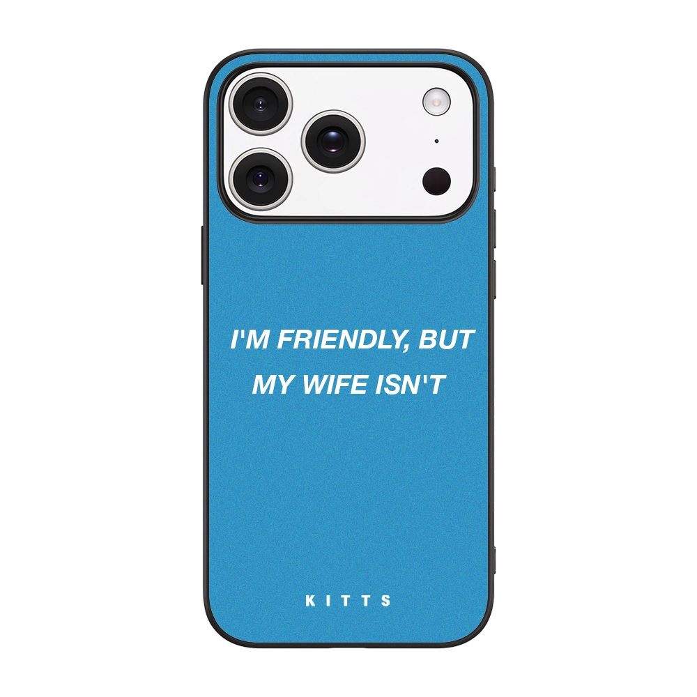Friendly But Wife Isn't