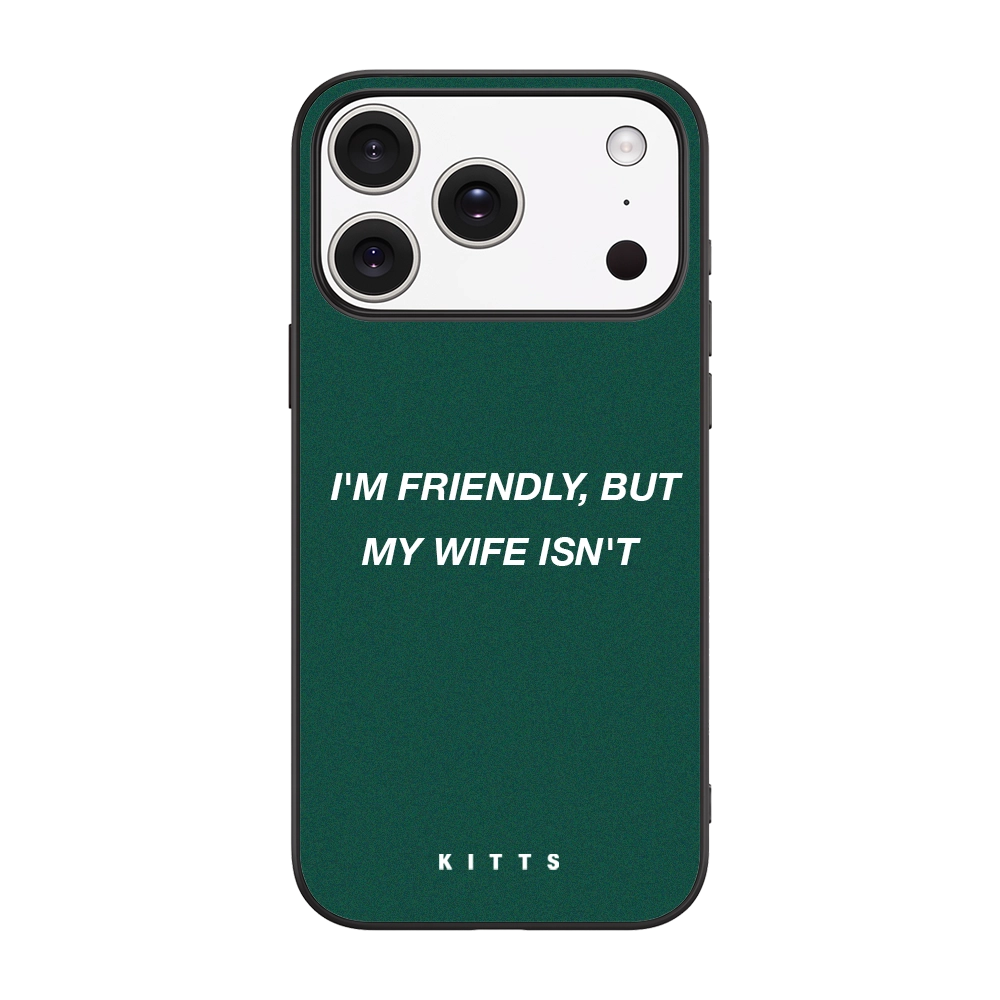 Friendly But Wife Isn't