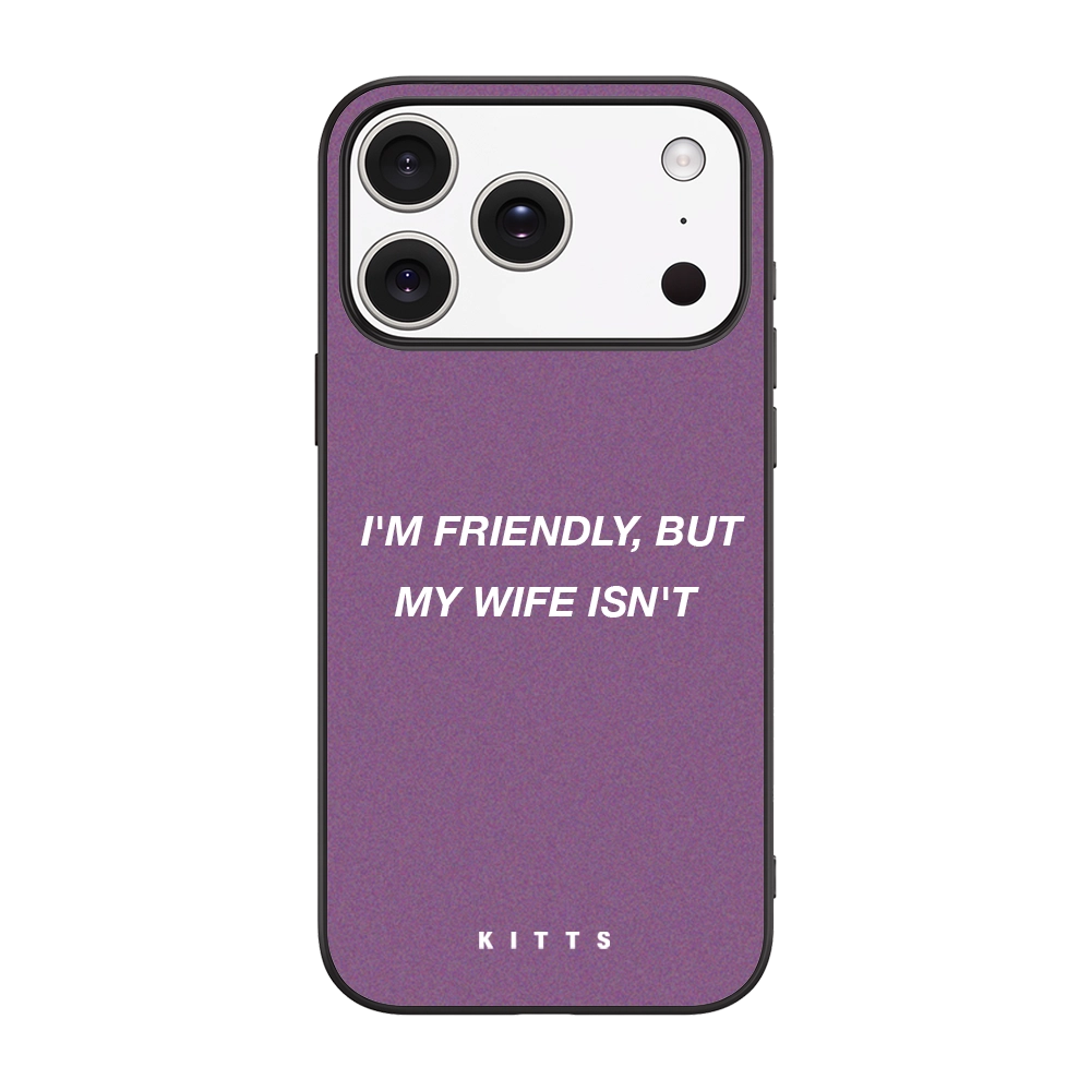 Friendly But Wife Isn't