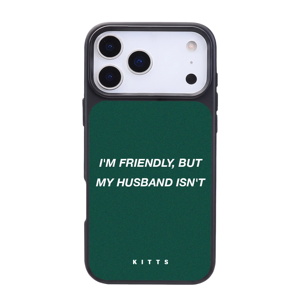 I'm Friendly But Husband Isn't